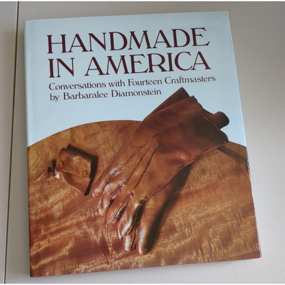 Handmade In America: Conversations With Fourteen Craftmasters By Barbaralee Diam